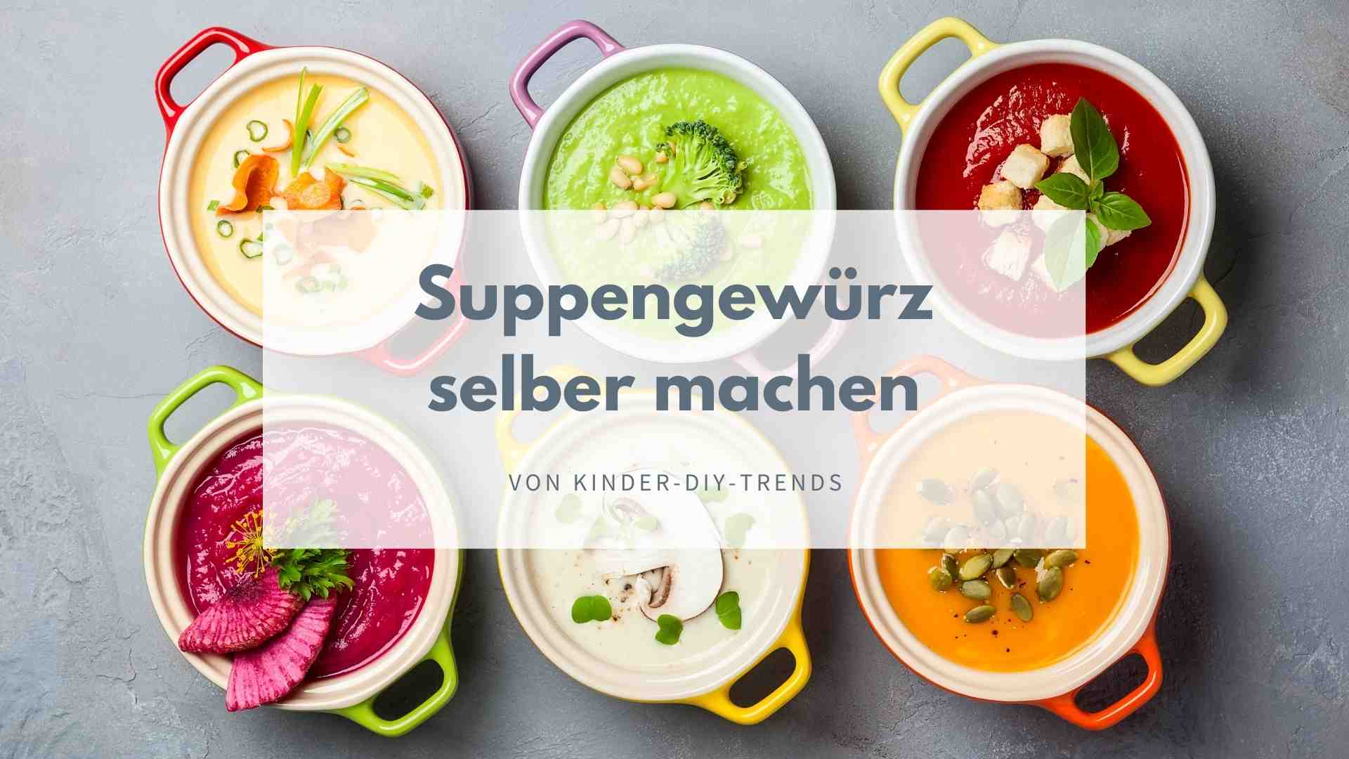 Basis für Suppen selber machen: Rezept für Suppenwürze