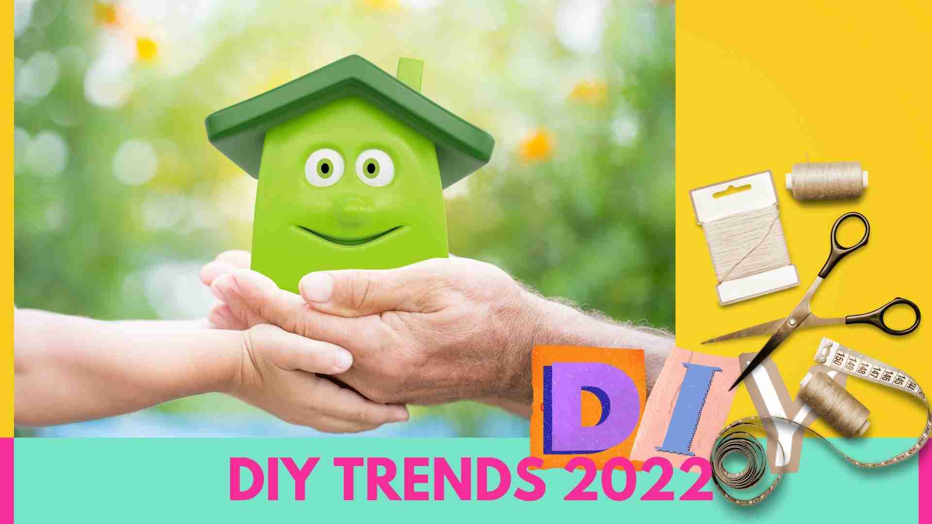 Das sind die DIY Trends 2022