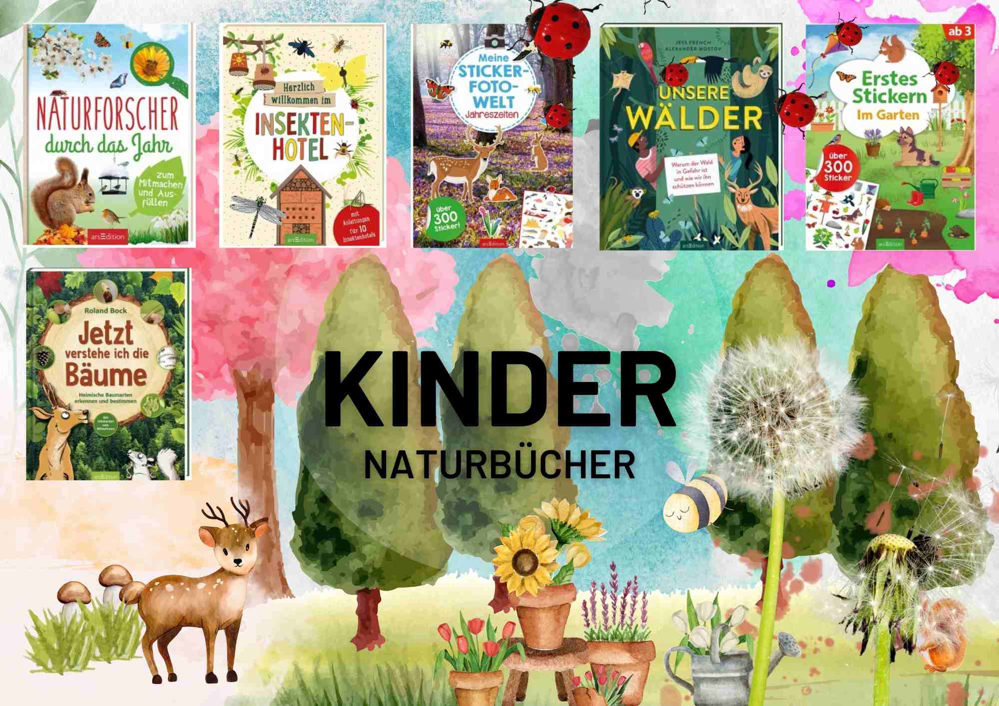 Welche Naturbücher gibt es für Kinder? Wir stellen 6 Natur Kinderbücher vor.